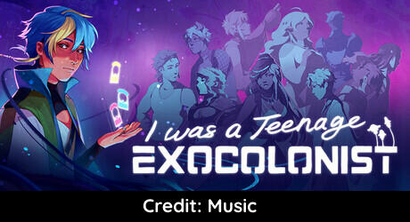 Credit: Music (with Gordon McGladdery and others) I Was A Teenage Exocolonist